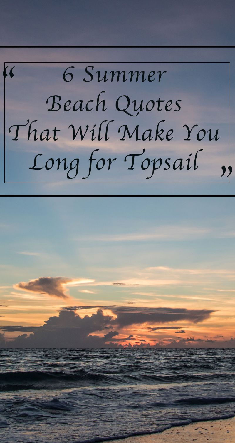 6 Summer Beach Quotes That Will Make You Long for Topsail Pin